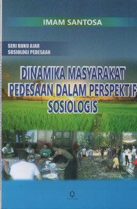 Dinamika Masyarakat Pedesaan Dalam Perspektif Sosiologi