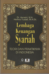 Lembaga Keuangan Syariah : Teori dan Praktiknya di Indonesia