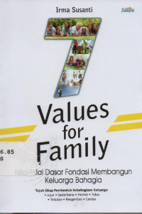 7 Values for Family : nilai-nilai dasar fondasi membangun keluarga bahagia