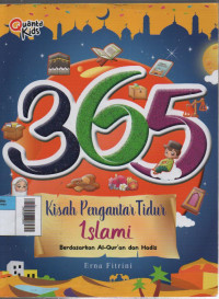365 Kisah Pengantar Tidur Islami : Berdasarkan Al-Qur'an dan Hadis