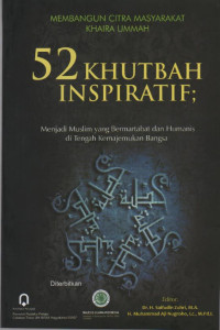 52 kHUTBAH iNSPIRATIF : Menjadi Muslim yang Bermartabat dan Humanis di Tengah Kemajemukan Bangsa