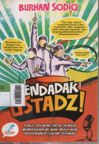 mendadak ustadz! public speaking untuk remaja, mempersiapkan anak muda agar bersemangat dalam ceramah