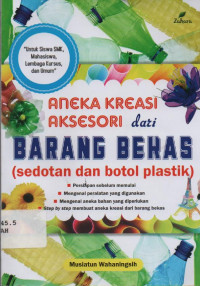 Aneka Kreasi Aksesori dari Barang Berkas (sedotan dan botol plastik)