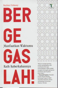 Bergegaslah! Manfaatkan Waktumu Raih Keberkahannya