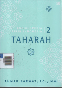 Ensiklopedia Fikih Indonesia 2 : Taharah