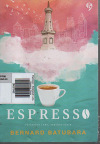 Espresso : Sesingkat Luka, Sepekat Cinta