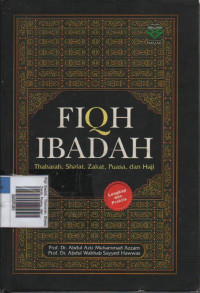 Fiqh Ibadah : Thaharah, Shalat, Zakat, Puasa, dan Haji