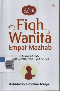 Image of Fiqh Wanita Empat Mazhab : Fatwa-Fatwa Fiqh Wanita Kontemporer