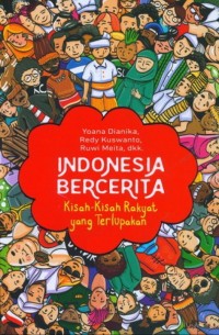 Image of Indonesia Bercerita : Kisah-Kisah Rakyat yang Terlupakan