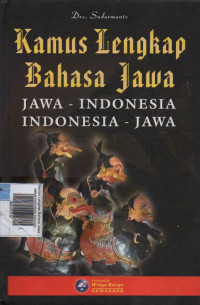 Kamus Lengkap Bahasa Jawa : Jawa-Indonesia,Indonesia Jawa