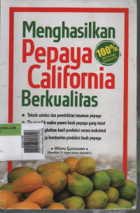 Menghasilkan Pepaya California Berkualitas