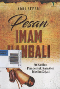 Pesan Imam Hanbali : 20 Nasihat Pembentuk Karakter Muslim Sejati