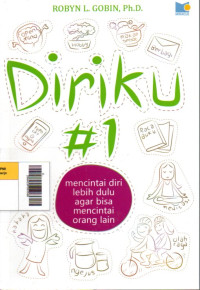 Diriku #1 : Mencintai Diri Lebih Dulu Agar Bisa Mencintai Orang Lain