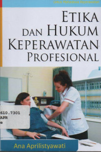 Etika dan Hukum Keperawatan Profesional