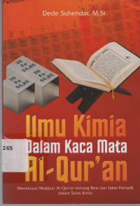 Ilmu Kimia dalam Kaca mata Al-Qur'an : Menelusuru Mukjizat Al-Quran tentang Besi dan Tabel Periodik dalam Sains Kimia