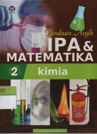 Panduan Asyik IPA & Matematika 2 : Kimia
