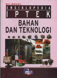 Ensiklopedia Iptek : Bahan dan Teknologi