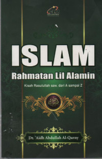 Islam Rahmatan Lil 'Alamin : Kisah Rasulullah SAW dari A sampai Z