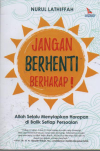 Jangan Berhenti Berharap !