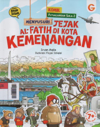 Komik Petualangan Sula 2 : Menyusuri Jejak Al-Fatih di Kota Kemenangan