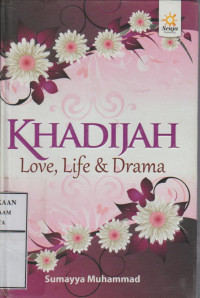 Khadijah, Love, life, & drama