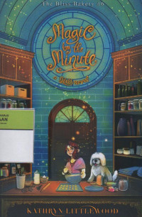 The Bliss Bakery #6 Magic by the Minute a Bliss Novel ( Sihir Setiap Menit )