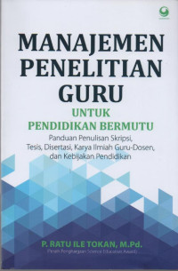 Manajemen Penelitian Guru untuk Pendidikan Bermutu