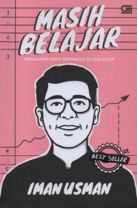 Masih Belajar : Menggapai Hidup Bermakna di Usia Muda