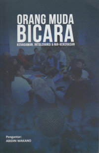 Orang Muda Bicara : Keragaman, Intoleransi & NIR-Kekerasan