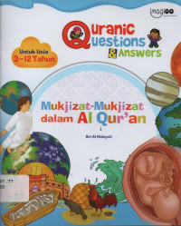 Quranic Questions & Answers : Mukjizat-Mukjizat dalam Al Qur'an (untuk usia 3-12 tahun)