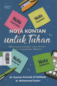 Nota Kontan untuk Tuhan : Mereka yang Berangkat untuk Memberi, akan Pulang dengan Membawa