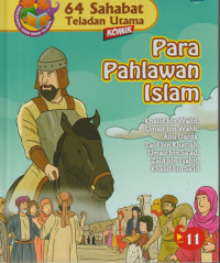 64 Sahabat Teladan Utama Komik 11 : Para Pahlawan Islam