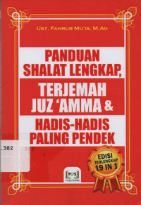 Panduan Shalat Lengkap, Terjemah Juz 'Amma & Hadis-Hadis Paling Pendek