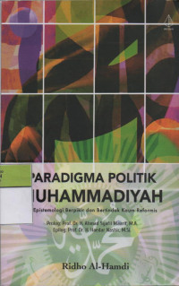 Paradigma Politik Muhammadiyah : Epistemologi Berpikir dan Bertindak Kaum Reformis