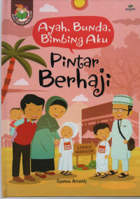 Ayah, Bunda, Bimbing Aku Pintar berhaji