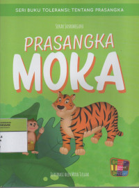 Seri Buku Toleransi, Tentang Prasangka : Prasangka Moka