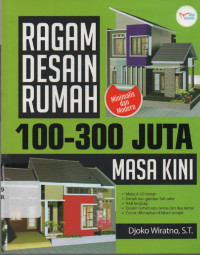 Ragam Desain Rumah 100-300 Juta Masa Kini