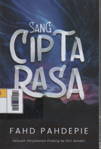 Sang Cipta Rasa : Sebuah Perjalanan Pulang ke Diri Sendiri