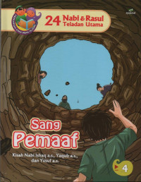 Sang Pemaaf : Kisah Nabi Ishaq a.s,Yaqub a.s dan Yusuf a.s ( 24 Nabi & Rasul Teladan Utama 4 )