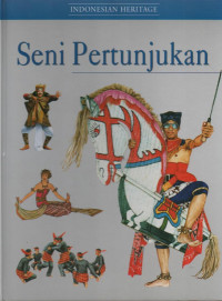 Seni Pertunjukan : Indonesian Heritage