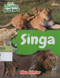 Singa ( Seri Dunia Satwa )