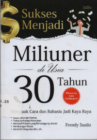 Sukses Menjadi Miliuner di usia 30 Tahun