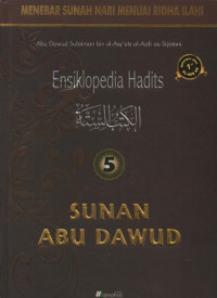 Ensiklopedia Hadits 5 : Sunan Abu Dawud