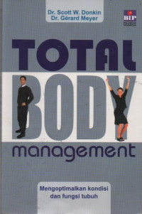 total Body Management : Mengoptimalkan Kondisi dan Fungsi Tubuh