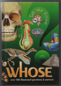 Whose  (Let me know) : Over 500 illustrated questions & answers