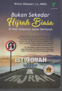 Bukan Sekedar Hijrah Biasa : 25 Kiat Istiqomah dalam Berhijrah